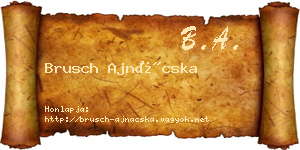 Brusch Ajnácska névjegykártya